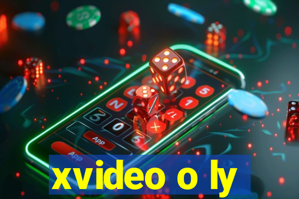 xvideo o ly